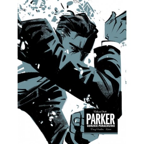 Parker. Gorzkie porachunki Doug Headline, Kieran motyleksiazkowe.pl