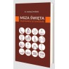 Msza Święta. Ilustrowany przewodnik