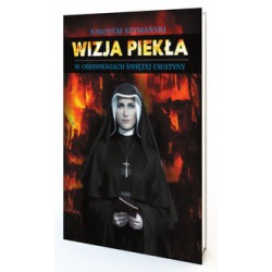 Wizja piekła w objawieniach św. Faustyny Nikodem Szymański motyleksiazkowe.pl