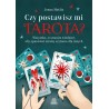 Czy postawisz mi tarota? Wszystko, co musisz wiedzieć, aby opanować sztukę czytania dla innych
