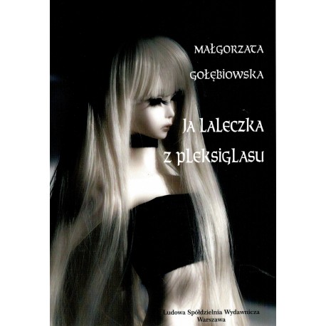 Ja laleczka z pleksiglasu Gołębiowska Małgorzata motyleksiazkowe.pl