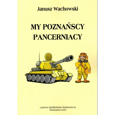 My poznańscy pancerniacy Wachowski Janusz motyleksiazkowe.pl