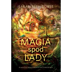 Magia spod lady  Sarah Beth Durst motyleksiazkowe.pl