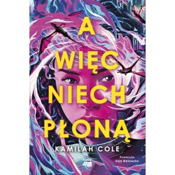 A więc niech płoną Kamilah Cole motyleksiazkowe.pl