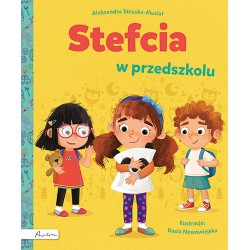 Stefcia w przedszkolu Aleksandra Struska-Musiał motyleksiazkowe.pl