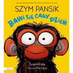 Szym Pansik bawi się cały dzień Suzanne Lang motyleksiazkowe.pl