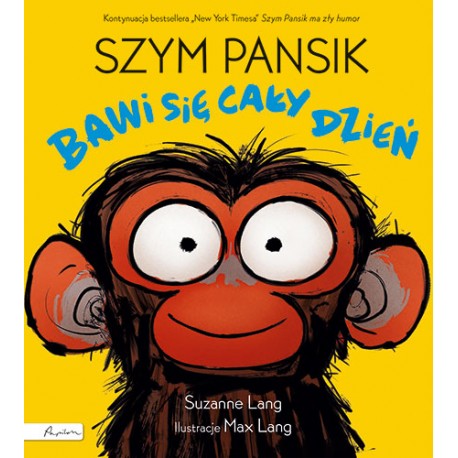 Szym Pansik bawi się cały dzień Suzanne Lang motyleksiazkowe.pl