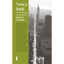 Nowy Jork. Od Mannahatty do Ground Zero Magdalena Rittenhouse motyleksiazkowe.pl