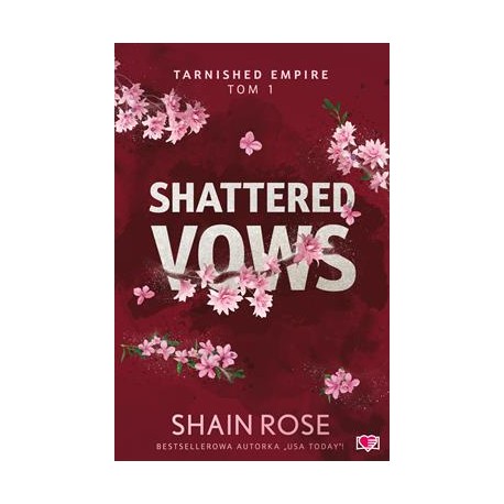 Shattered Vows. Tarnished Empire. Tom 1 Shain Rose motyleksiazkowe.pl