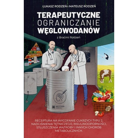 Terapeutyczne ograniczanie węglowodanów z Braćmi Rodzeń Łukasz Rodzeń Mateusz Rodzeń motyleksiazkowe.pl