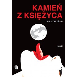 Kamień z Księżyca Janusz Płoński motyleksiazkowe.pl