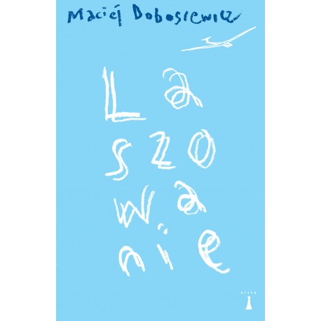 Laszowanie Maciej Dobosiewicz motyleksiazkowe.pl