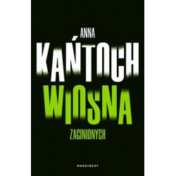 Wiosna zaginionych Anna Kańtoch motyleksiazkowe.pl