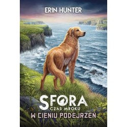 Sfora Tom 3 Czas mroku W cieniu podejrzeń Erin Hunter motyleksiazkowe.pl