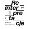 Reinterpretacje. Publikacja powarsztatowa