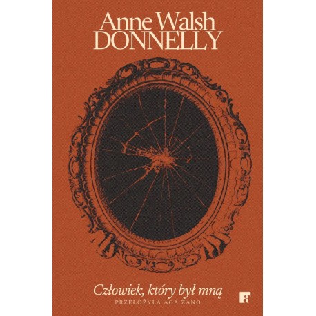 Człowiek, który był mną Anne Walsh Doonelly motyleksiazkowe.pl