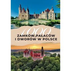 1000 zamków, pałaców i dworów w Polsce Marek Gaworski motyleksiazkowe.pl