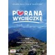 Pora na wycieczkę. 108 najpiękniejszych punktów widokowych w Małopolsce Karolina i Filip Mleczek motyleksiazkowe.pl