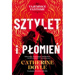 Sztylet i płomień. Tajemnice Fantome. Tom 1 Catherine Doyle motyleksiazkowe.pl
