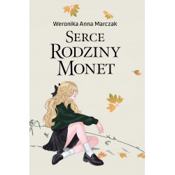 Serce rodziny Monet. Tom 1 Weronika Marczak motyleksiazkowe.pl