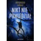 Nikt nie powiedział Małgorzata Rogala motyleksiazkowe.pl