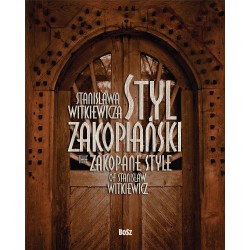 Styl zakopiański Stanisława Witkiewicza Teresa Jabłońska motyleksiazkowe.pl