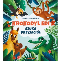 Krokodyl Edi szuka przyjaciół