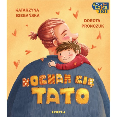 Kocham cię, tato! Katarzyna Biegańska motyleksiazkowe.pl