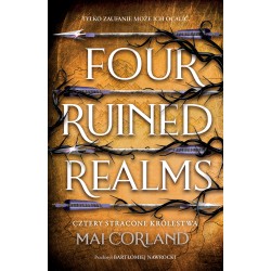 Cztery Stracone Królestwa. Four Ruined Realms. The Broken Blades. Tom 2