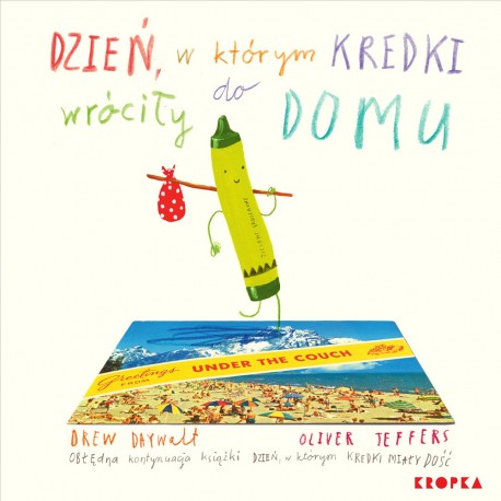 Dzień, w którym kredki wróciły do domu Drew Daywalt motyleksiazkowe.pl