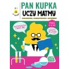 Pan Kupka uczy matmy. Część 2 – dodawanie, odejmowanie i mnożenie