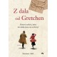 Z dala od Gretchen. Historia miłości, która nie miała prawa się wydarzyć  Susanne Abel motyleksiazkowe.pl