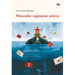 Wszystkie zaginione adresy  Laura Imai Messina motyleksiazkowe.pl