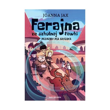 Ferajna ze szkolnej ławki. Przygody Psa Gryzaka Joanna Jax motyleksiazkowe.pl