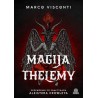 Magija Thelemy. Przewodnik po praktykach Aleistera Crowleya
