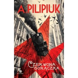 Czerwona gorączka Andrzej Pilipiuk motyleksiazkowe.pl