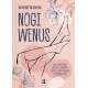 Nogi Wenus. Jak rozpoznać ukryte choroby i skutecznie zadbać o zdrowie nóg Kerstin Schick motyleksiazkowe.pl