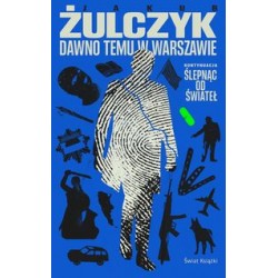 Dawno temu w Warszawie Jakub Żulczyk motyleksiazkowe.pl