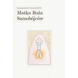 Matka Boża Samobójców Bartłomiej Józef Kucharski OCD motyleksiazkowe.pl