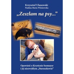 Zeszłam na psy... Krzysztof Ulanowski Paulina Maria Wiśniewska motyleksiazkowe.pl