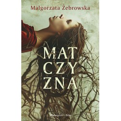 Matczyzna Małgorzata Żebrowska motyleksiazkowe.pl