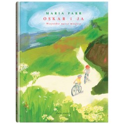 Oskar i ja. Wszystkie nasze miejsca Maria Parr motyleksiazkowe.pl