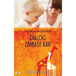 Dialog zamiast kar Żuczkowska Zofia Aleksandra motyleksiazkowe.pl