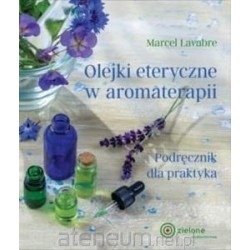 Olejki eteryczne w aromaterapii Lavabre Marcel motyleksiazkowe.pl