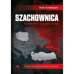 Szachownica. Kształtowanie przyszłości Europy Arda Yurdatapan motyleksiazkowe.pl