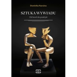 Sztuka wywiadu. Od teorii do praktyki Dominika Narożna motyleksiazkowe.pl