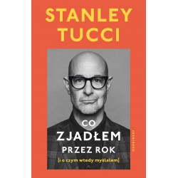 Co zjadłem przez rok (i o czym wtedy myślałem) Stanley Tucci motyleksiazkowe.pl