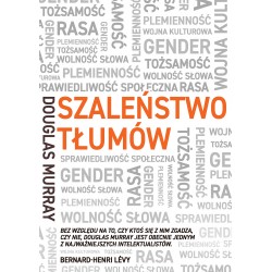 Szaleństwo tłumów. Gender, rasa, tożsamość Douglas Murray motyleksiazkowe.pl