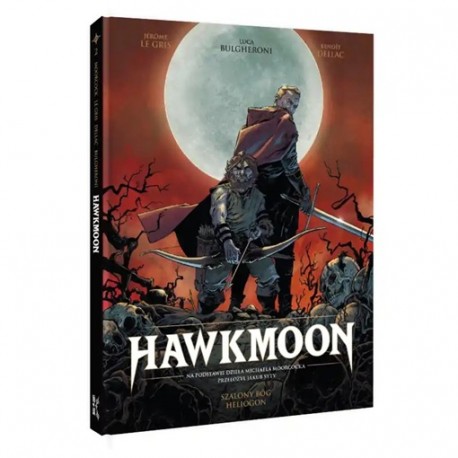 Hawkmoon. Tom 2: Szalony bóg / Heliogon Praca zbiorowa motyleksiazkowe.pl