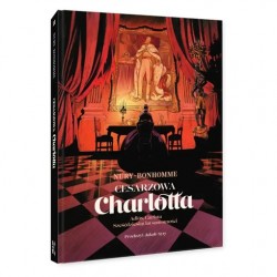 Cesarzowa Charlotta. Tom 2 Fabien Nury, Matthieu Bonhomme motyleksiazkowe.pl